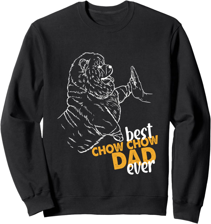 Best Chow Chow Dad Ever Chow Chow Pulli Papa Chow Chow Sweatshirt