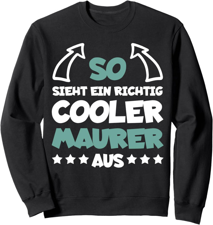Richtig Cooler Maurer Lustiger Spruch Bauarbeiter Baustelle Sweatshirt
