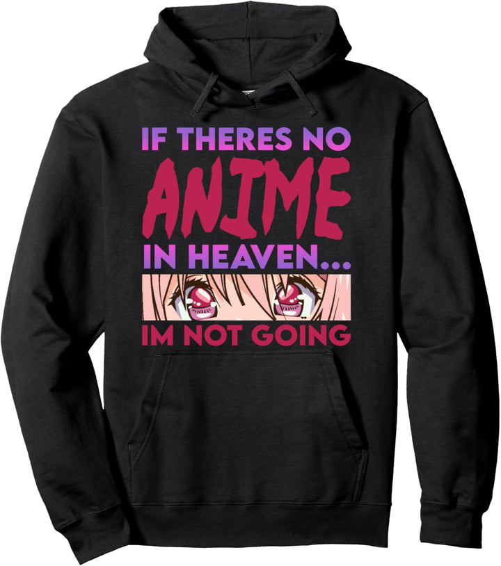 Wenn es keinen Anime im Himmel gibt, gehe ich nicht | Netter Pullover Hoodie
