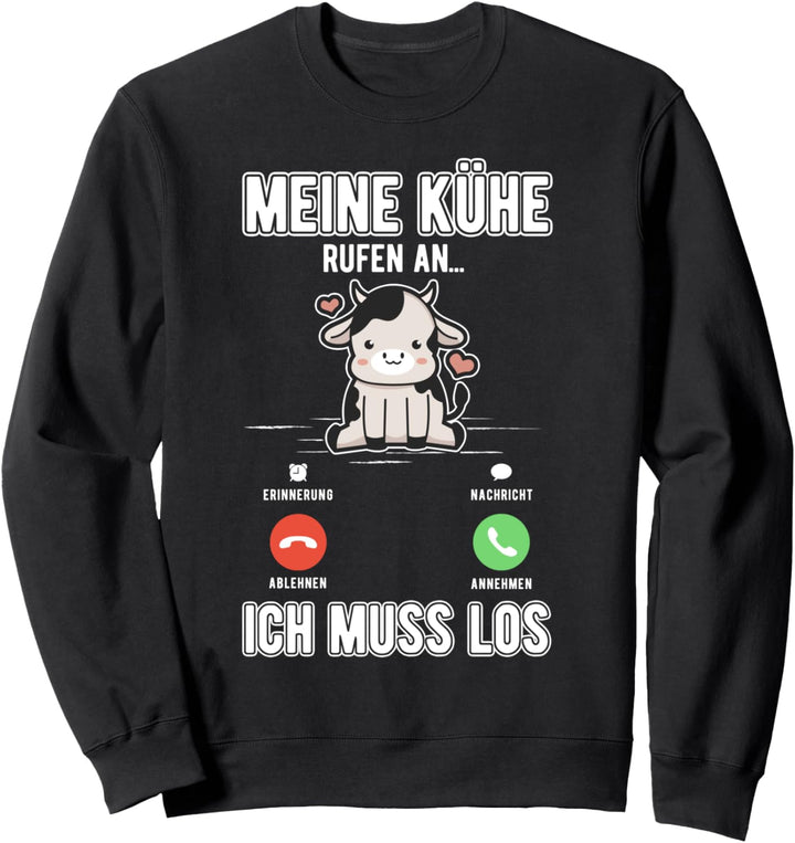 Meine Kühe rufen an Sweatshirt