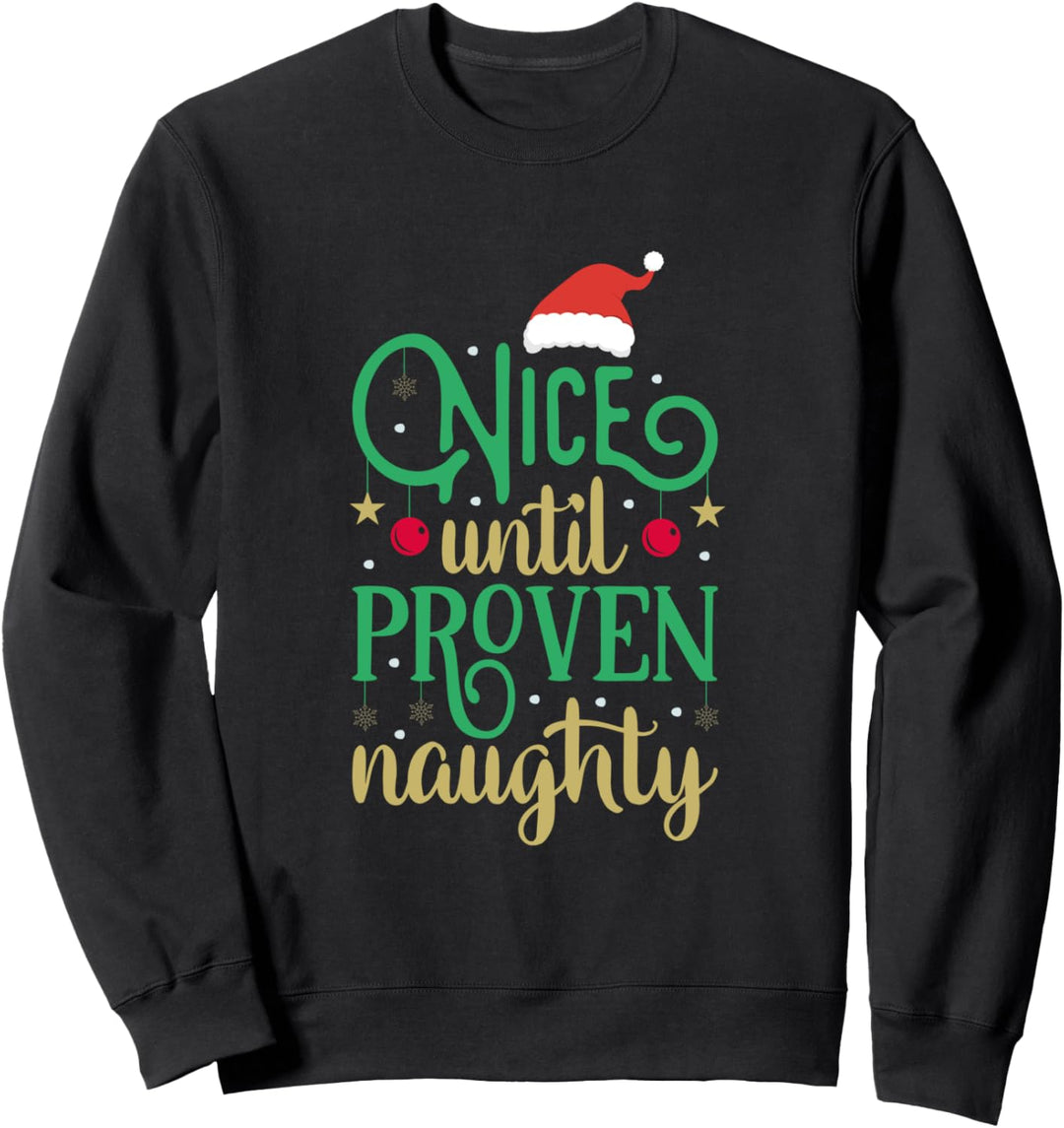 Schön bis bewährt frech, lustiges Weihnachten Sweatshirt