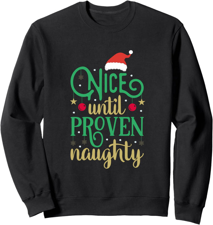 Schön bis bewährt frech, lustiges Weihnachten Sweatshirt