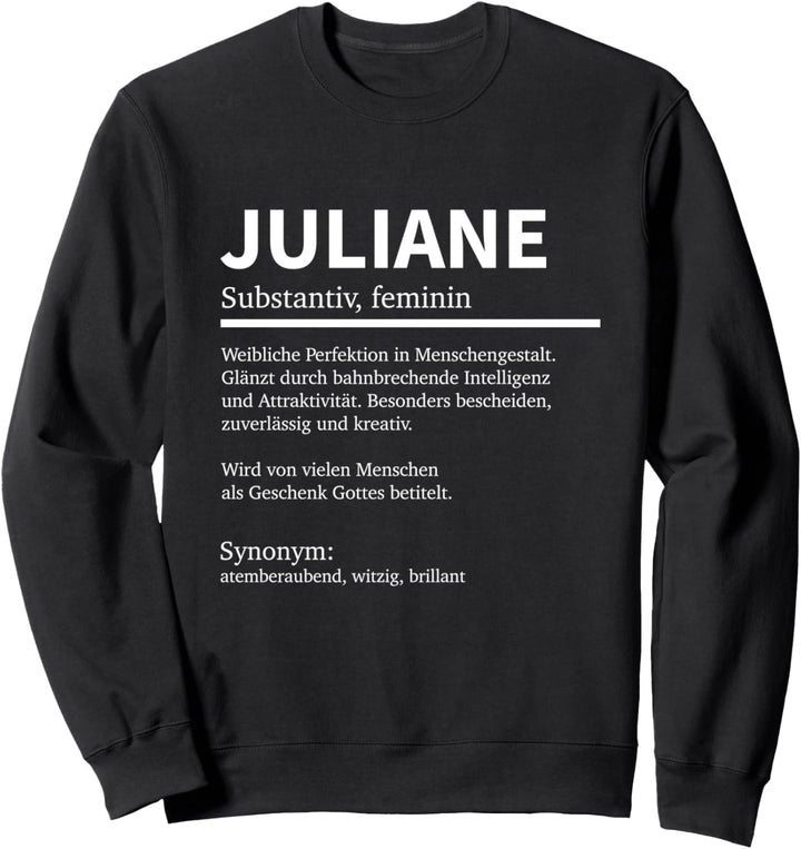 Definition Juliane Namen Spruch Juliane Vornamen Juliane Sweatshirt