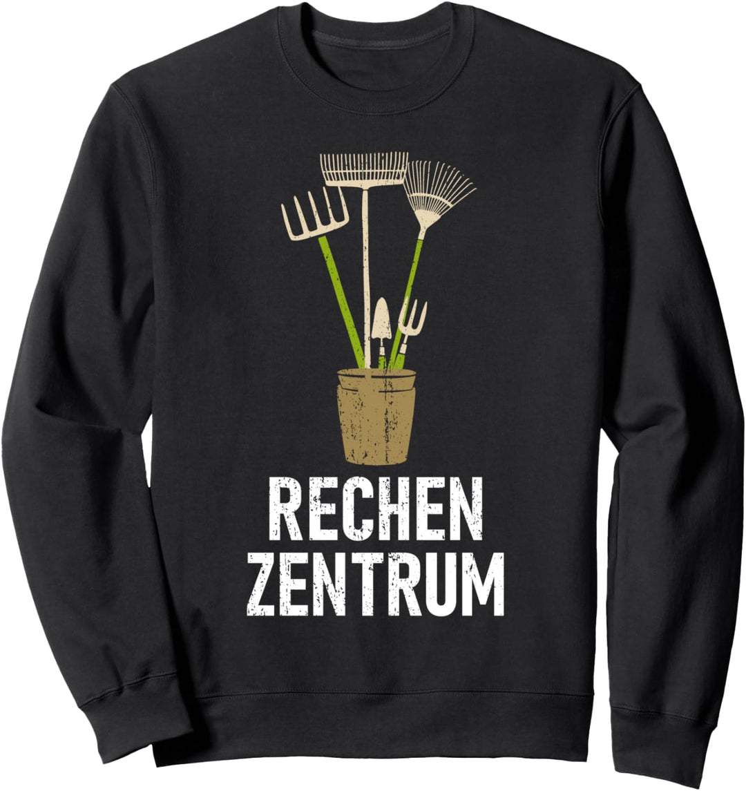 Gärtner Hobbygärtner Schrebergarten Rechenzentrum Spruch Sweatshirt