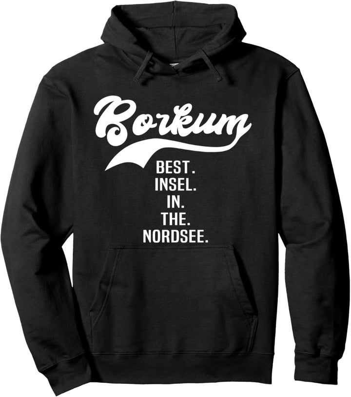 Borkum Souvenir Nordseeküste Inselurlaub Spruch Borkum Pullover Hoodie