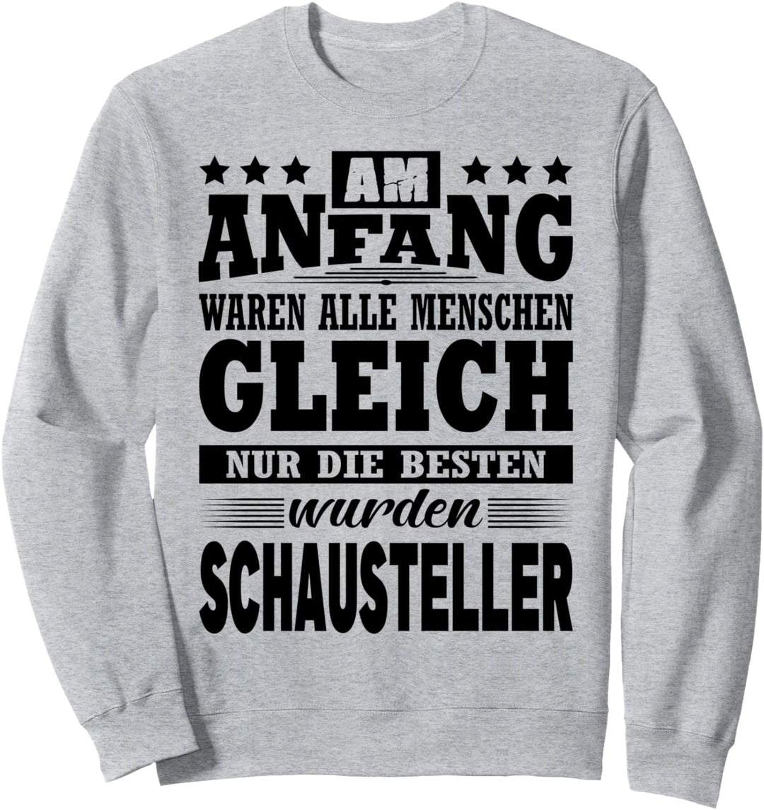 Am Anfang Waren Alle Menschen Gleich Schausteller Sweatshirt