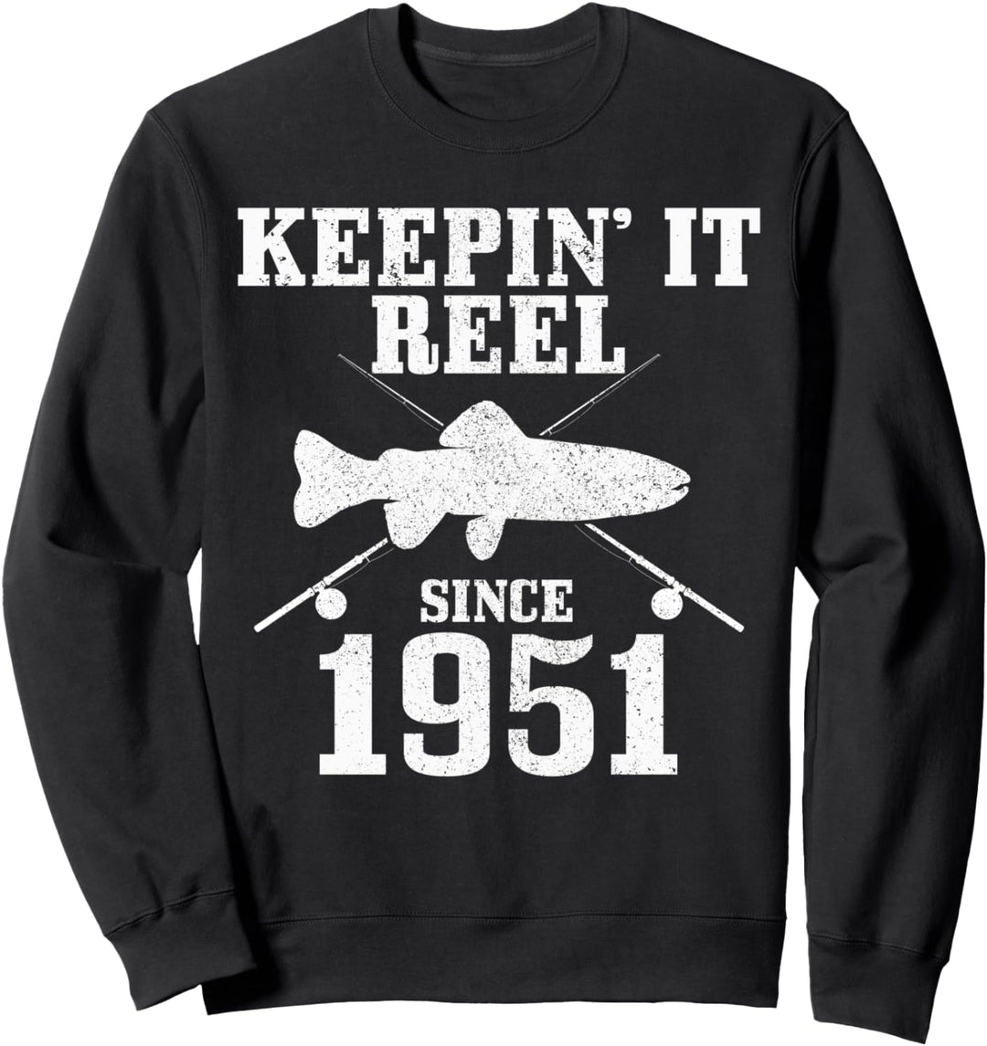 70. Geburtstag Geschenk Keepin It Reel Since 1951 Angler Sweatshirt