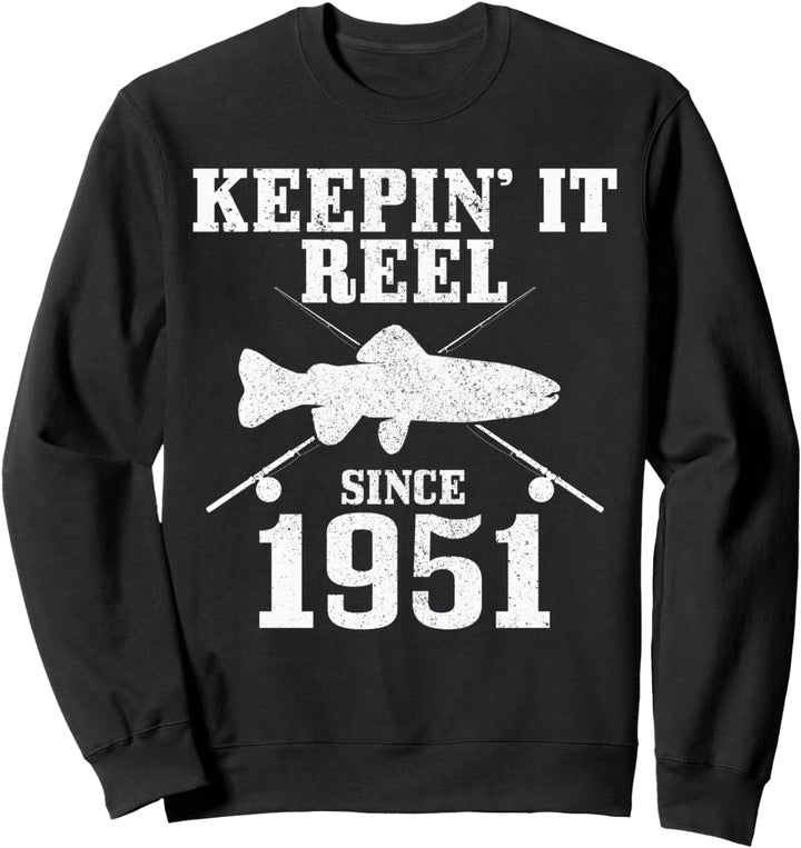 70. Geburtstag Geschenk Keepin It Reel Since 1951 Angler Sweatshirt