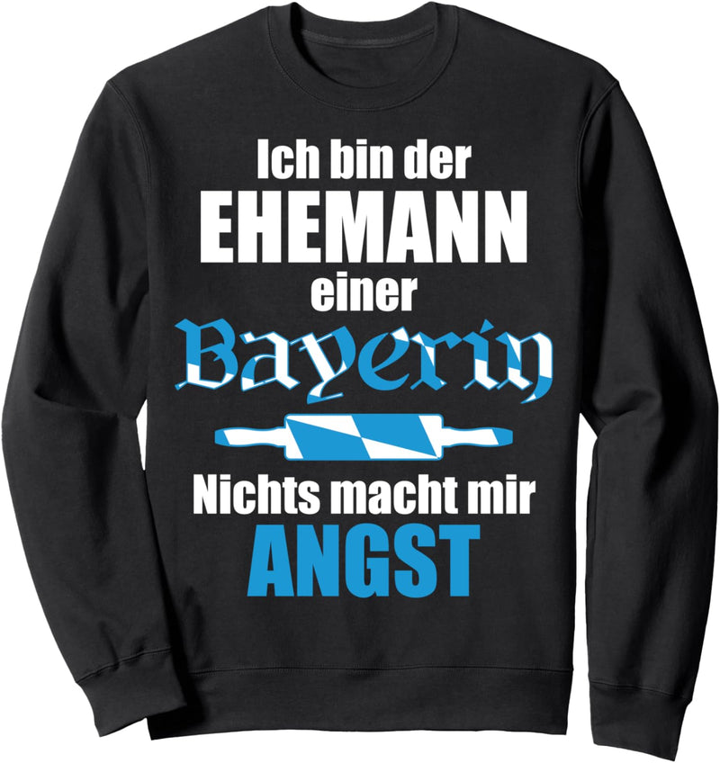 Bayern | Lustiger bayerischer Spruch für Ehemänner | Bayer Sweatshirt