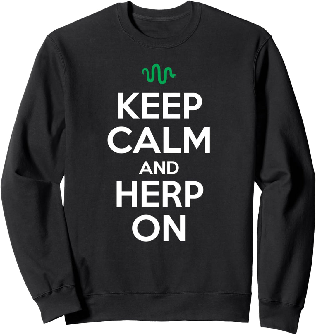 Keep calm and herp on - funny and cool herping gift Sweatshirt