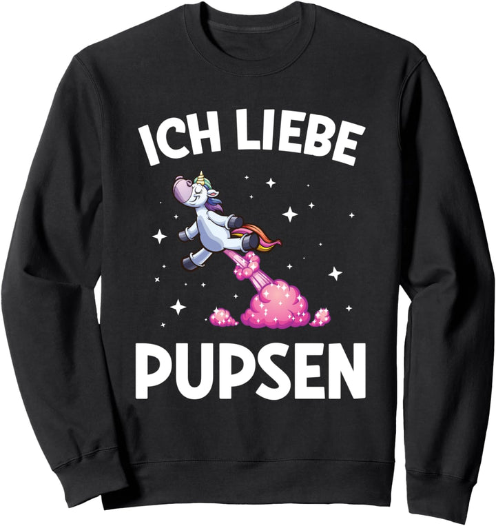 Ich Liebe Pupsen Furz Einhorn Pups Sweatshirt