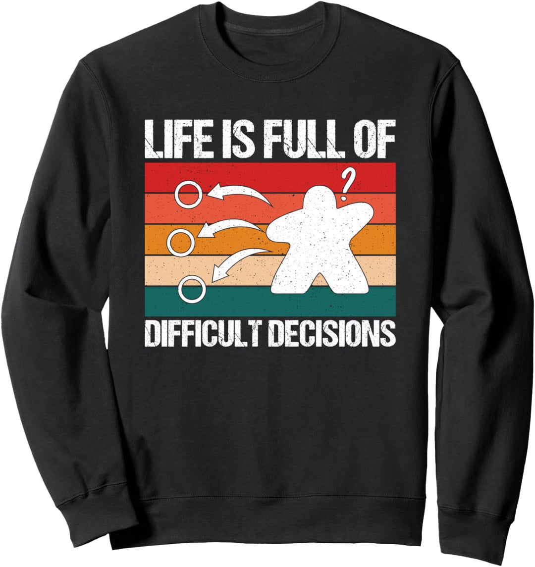 difficult decisions Brettspieler Brettspiel Sweatshirt