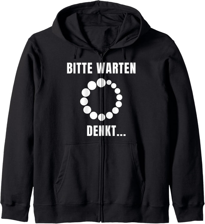 Bitte Warten Denkt Lustige Verplanter Mensch Spruch Geschenk Kapuzenjacke