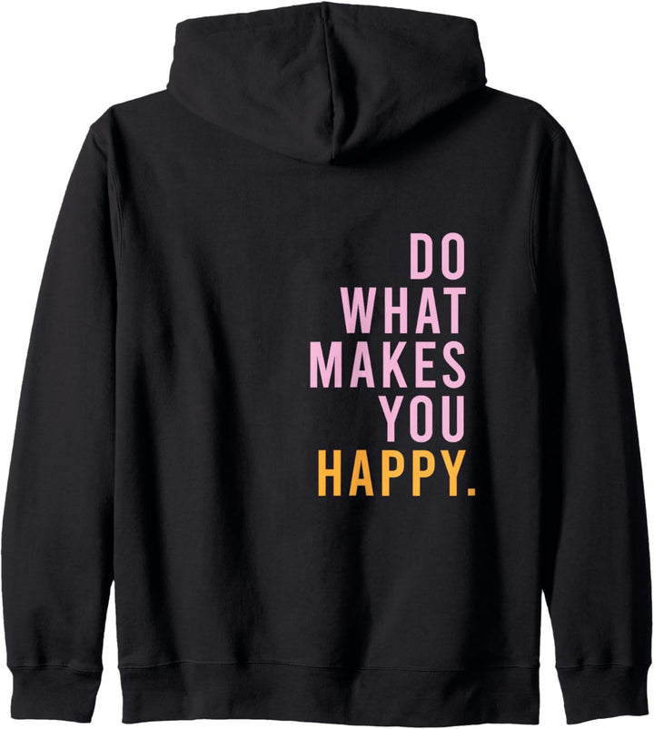 DO WHAT MAKES YOU HAPPY Statement Mindset Lifestyle Kapuzenjacke