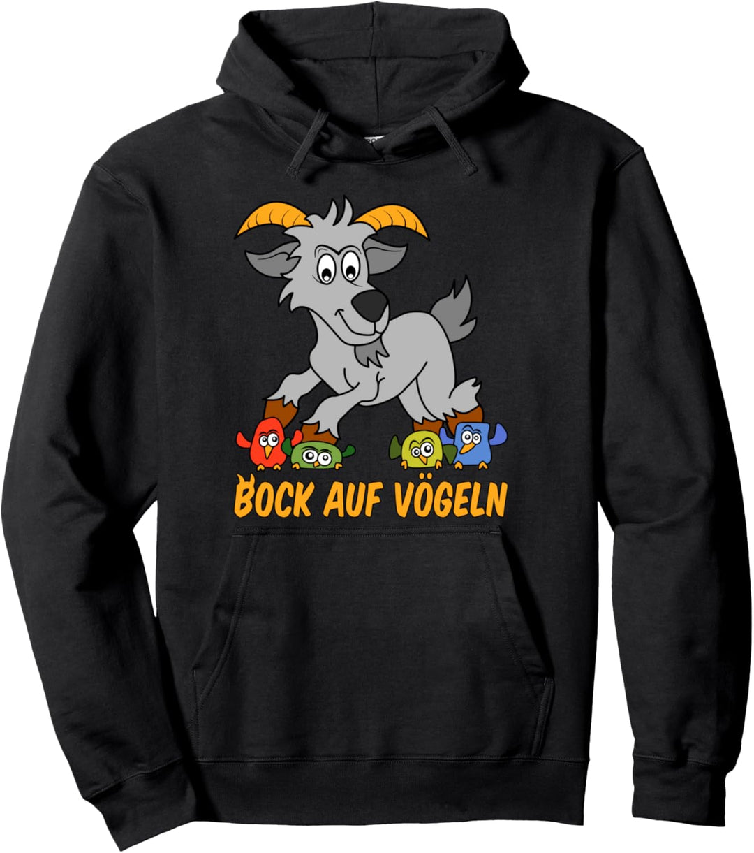 Bock auf Vögeln Lustiges Fun Pullover Hoodie