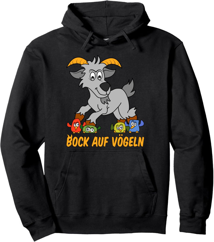 Bock auf Vögeln Lustiges Fun Pullover Hoodie