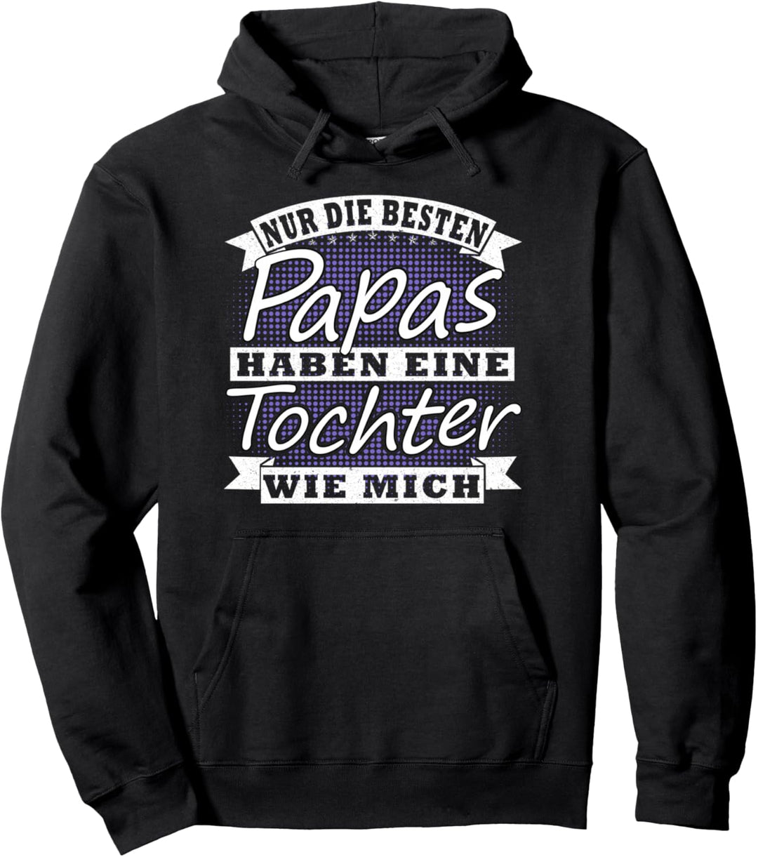 Vater und Tochter Geschenk Partnerlook Spruch Papas Tochter Pullover Hoodie