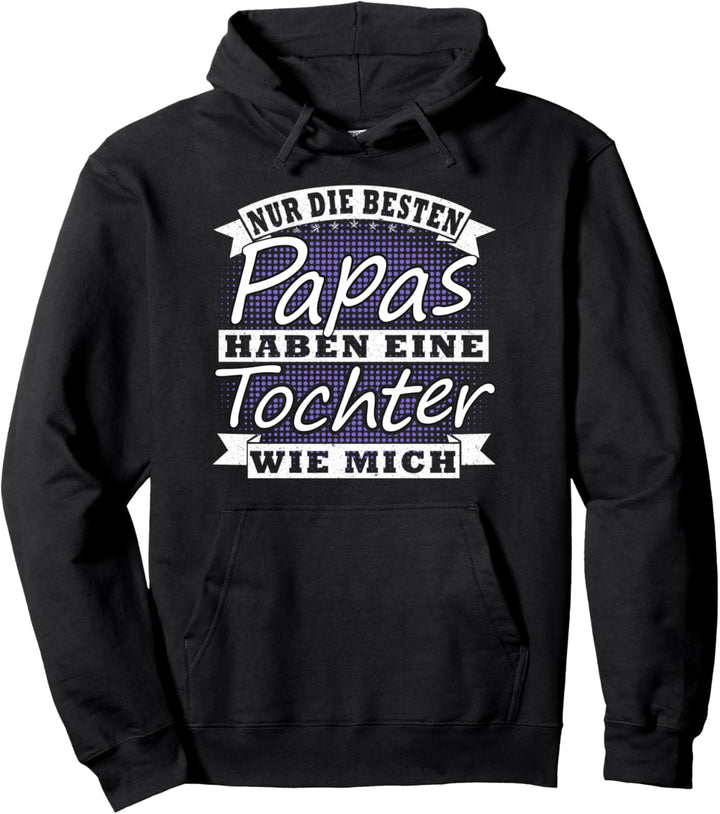 Vater und Tochter Geschenk Partnerlook Spruch Papas Tochter Pullover Hoodie