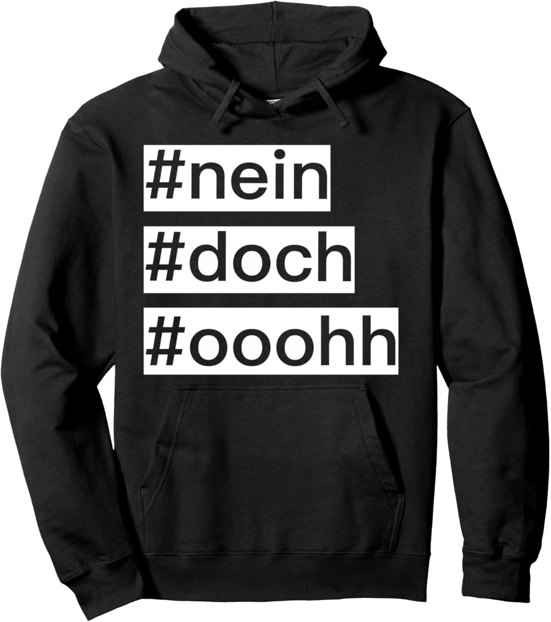 No Doch Ohhhh lustig Spruch klassisch Nope Pullover Hoodie