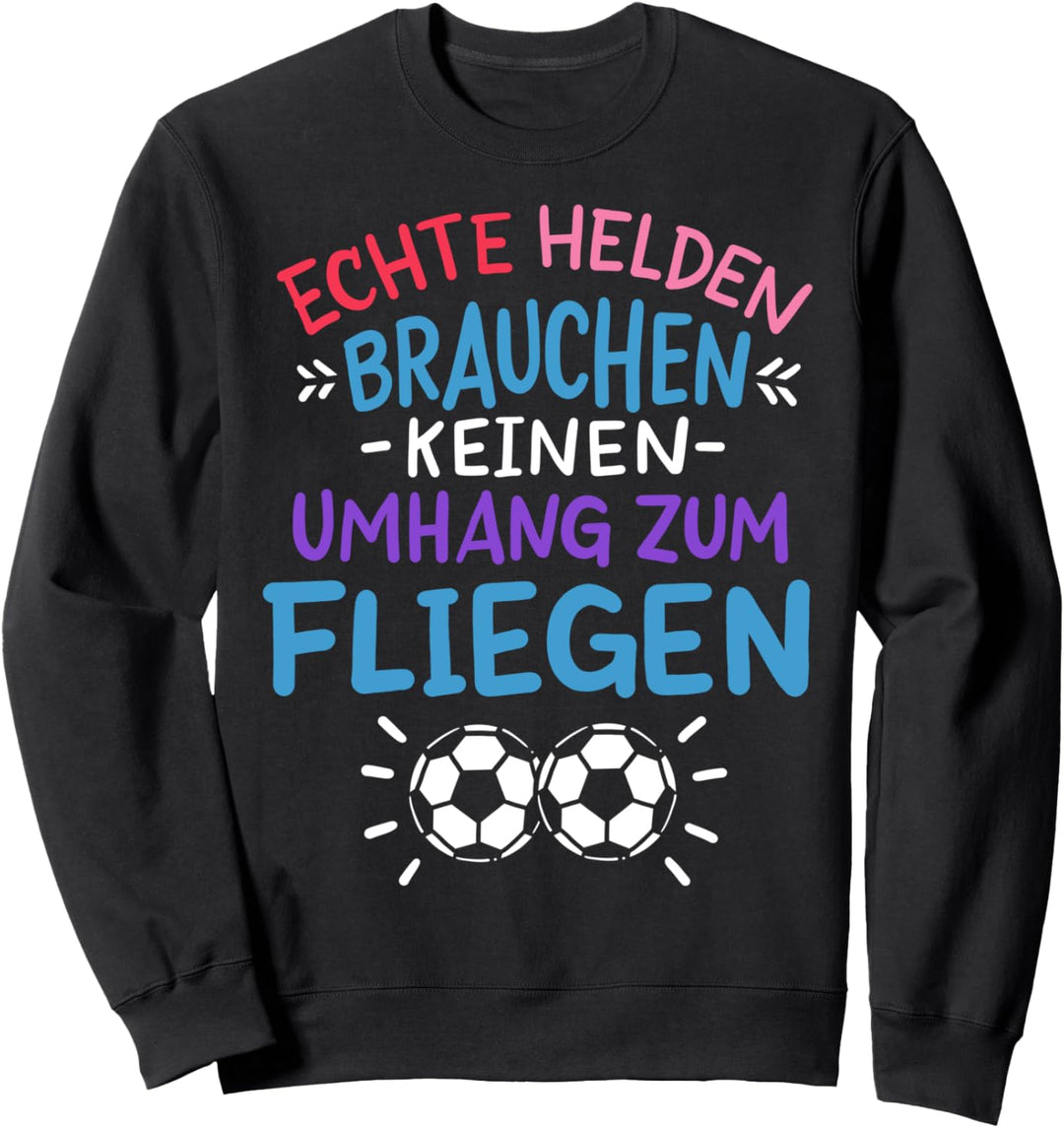 Fussball Torwart Tormann Fussballspieler Fussballverein Sweatshirt