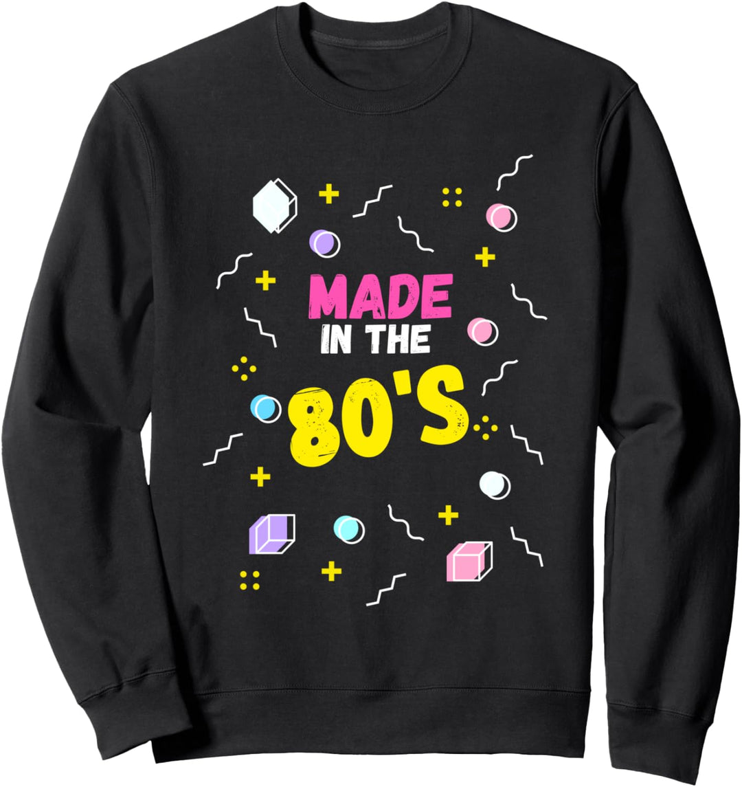 80er 80er Jahre 80er Jahre Geburtstag Party Lustiges Zitat Retro Thema Vintage Sweatshirt