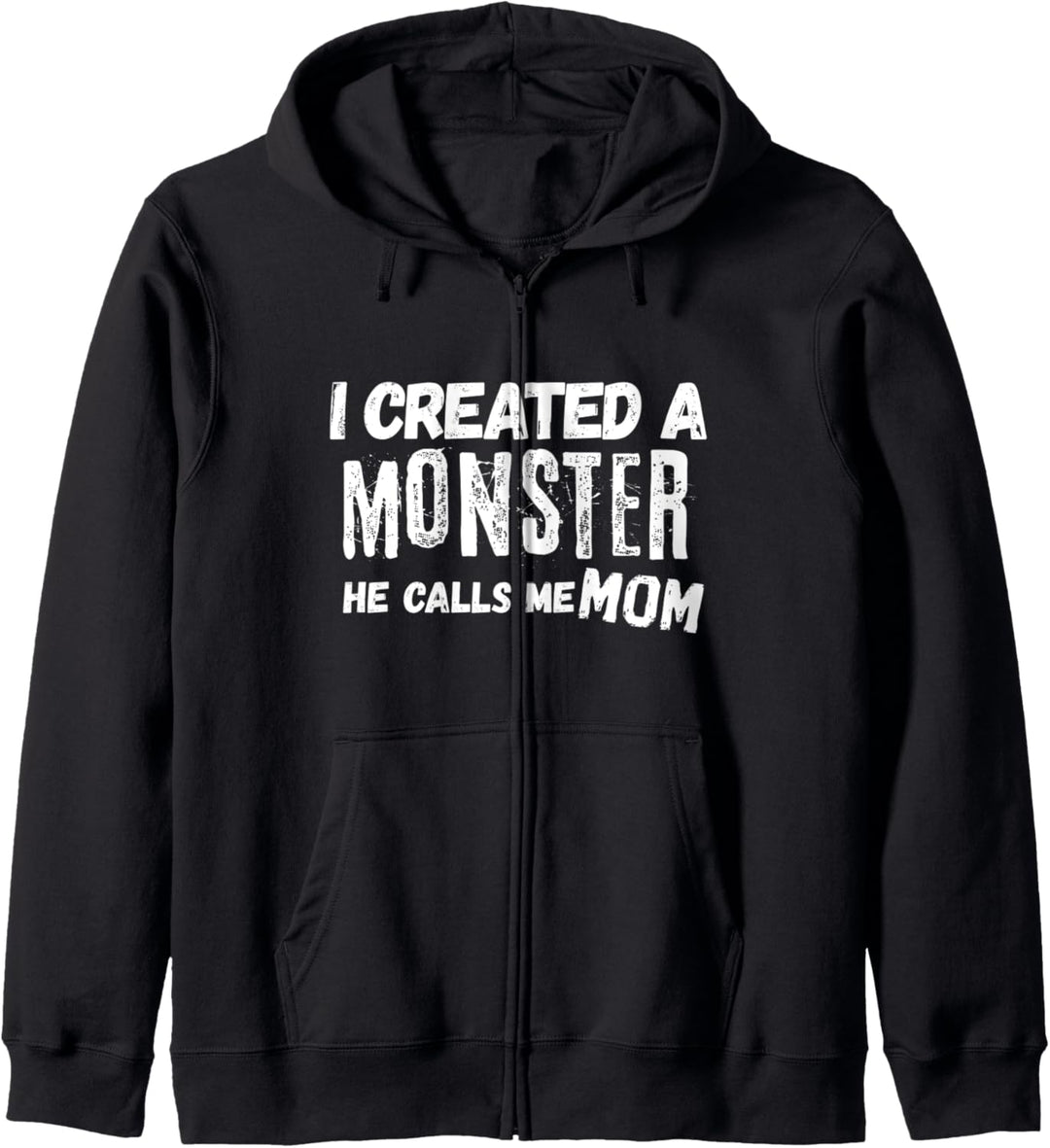 Funny Gift for Mom From Son Baby Boy Created A Monster Quote Kapuzenjacke