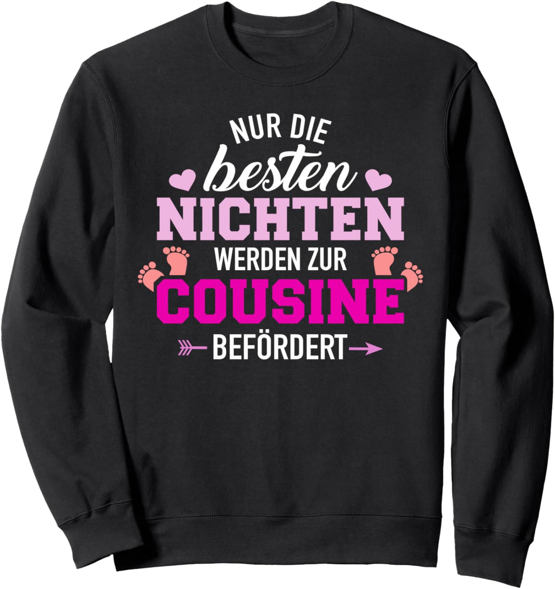 Nur die besten Nichten werden zur Cousine befördert Sweatshirt