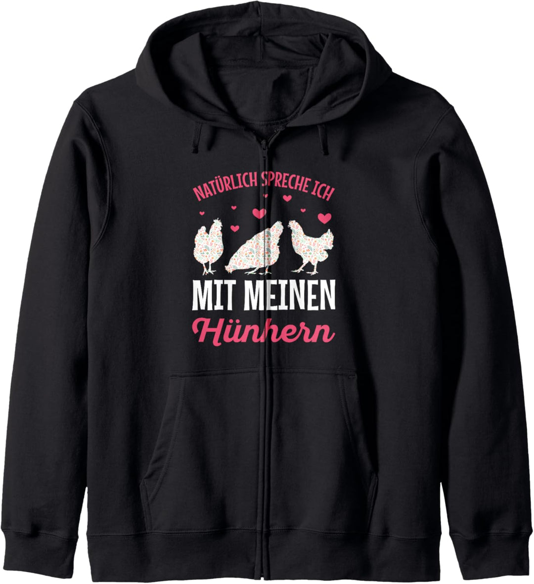 Natürlich Spreche Ich Mit Meinen Hühnern Huhn Landwirt Kapuzenjacke
