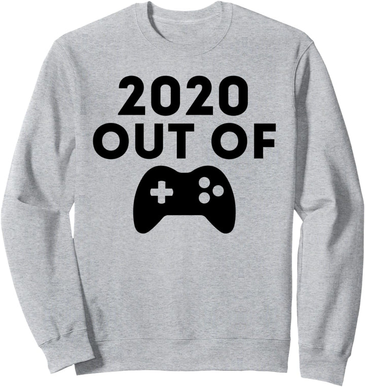 Year 2020 Out Of Control Funny Saying Sweatshirt