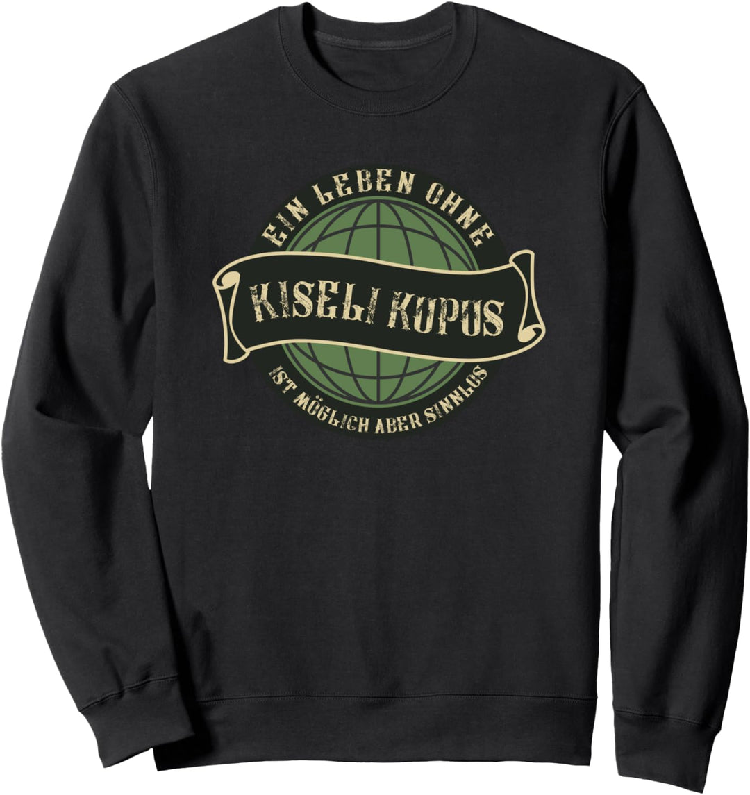 Ein Leben ohne Kiseli Kupus ist möglich aber sinnlos Balkan Sweatshirt