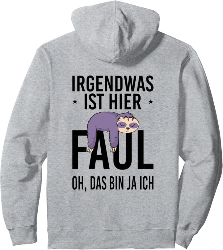 Lustiges Faultier Ich bin Faul Design Pullover Hoodie