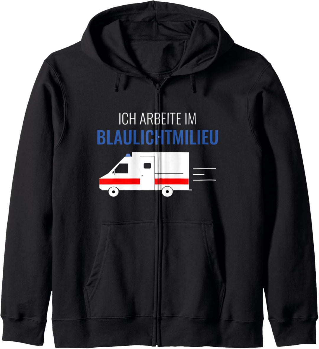 Ich Arbeite Im Blaulichtmilieu Sanitäter Sanitäterin Kapuzenjacke