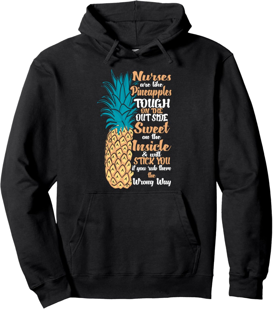 Pflegeberuf Arzthelferin Nurses are like Pineapples Pullover Hoodie