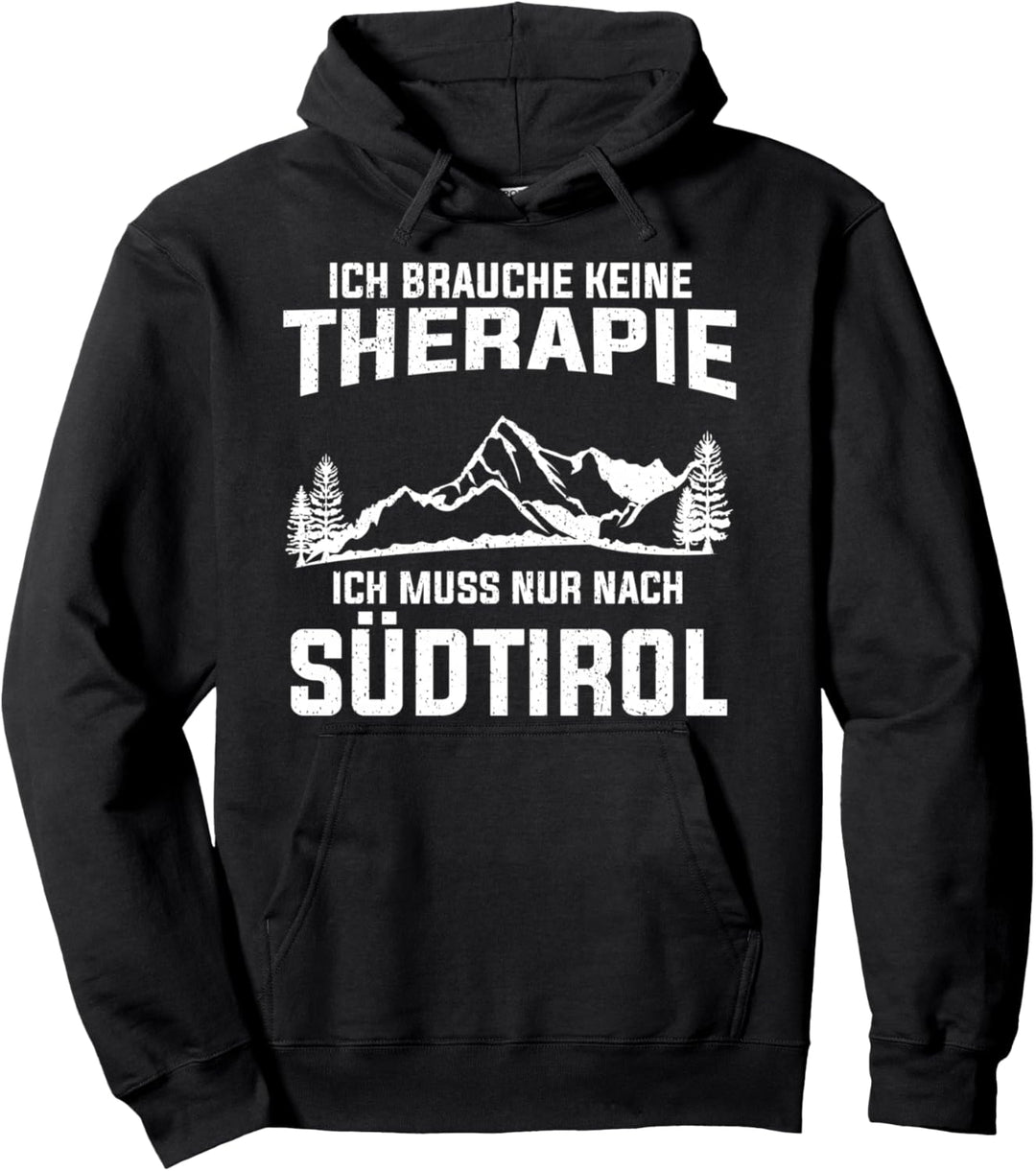 Südtirol Therapie Tiroler Tirol Alpen Pullover Hoodie