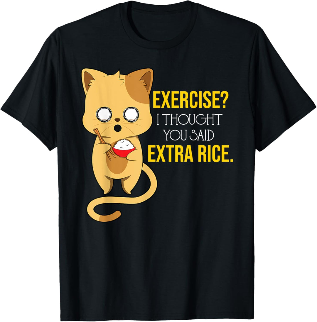 Exercise I Thought You Said Extra Rice Kawaii Anime Japanes T-Shirt