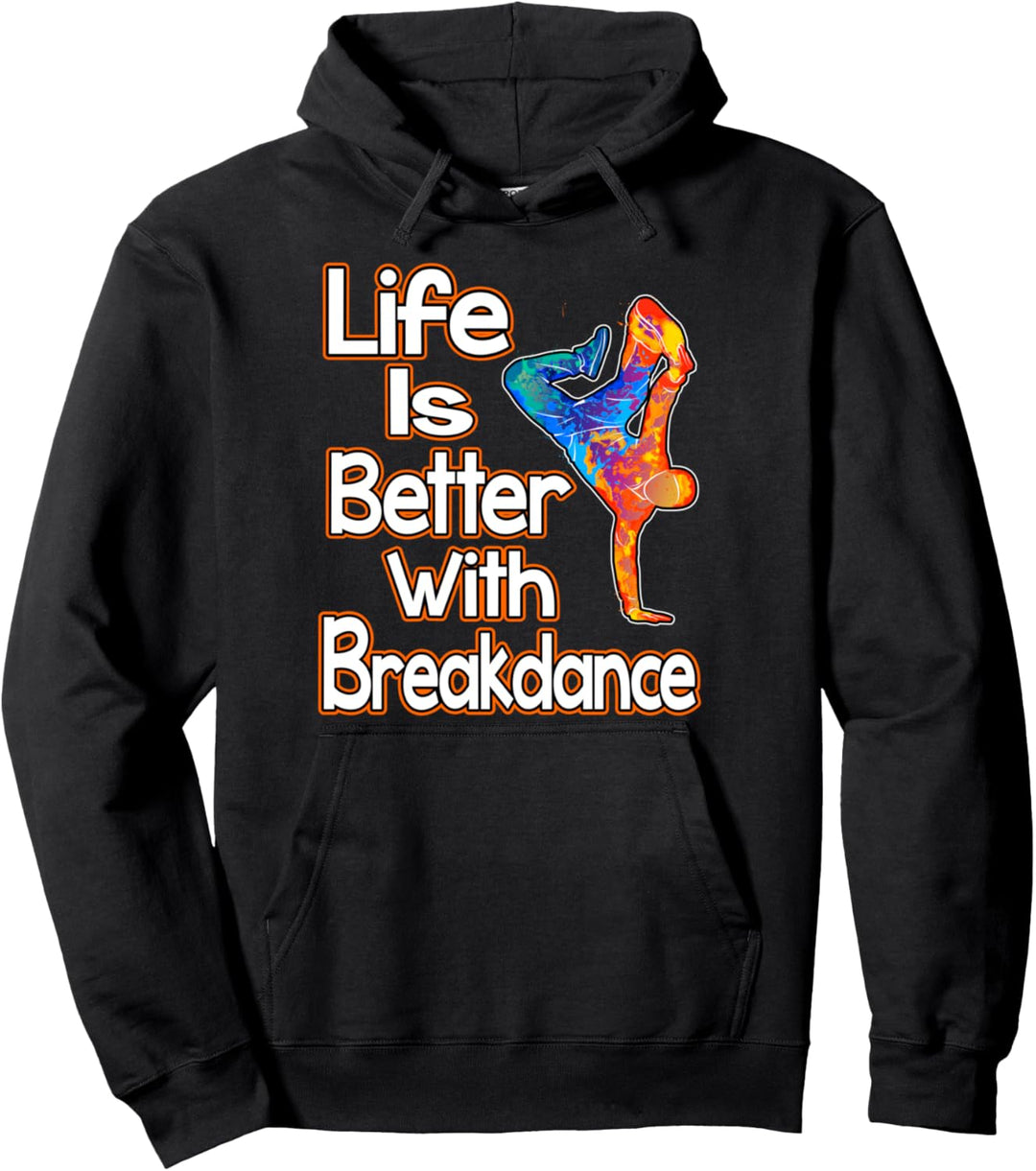 Leben besser Breakdance Geschenk Tänzer Tänzerin Breakdance Pullover Hoodie