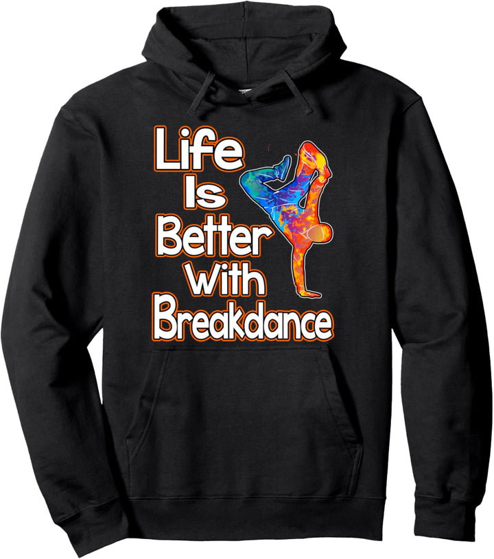 Leben besser Breakdance Geschenk Tänzer Tänzerin Breakdance Pullover Hoodie
