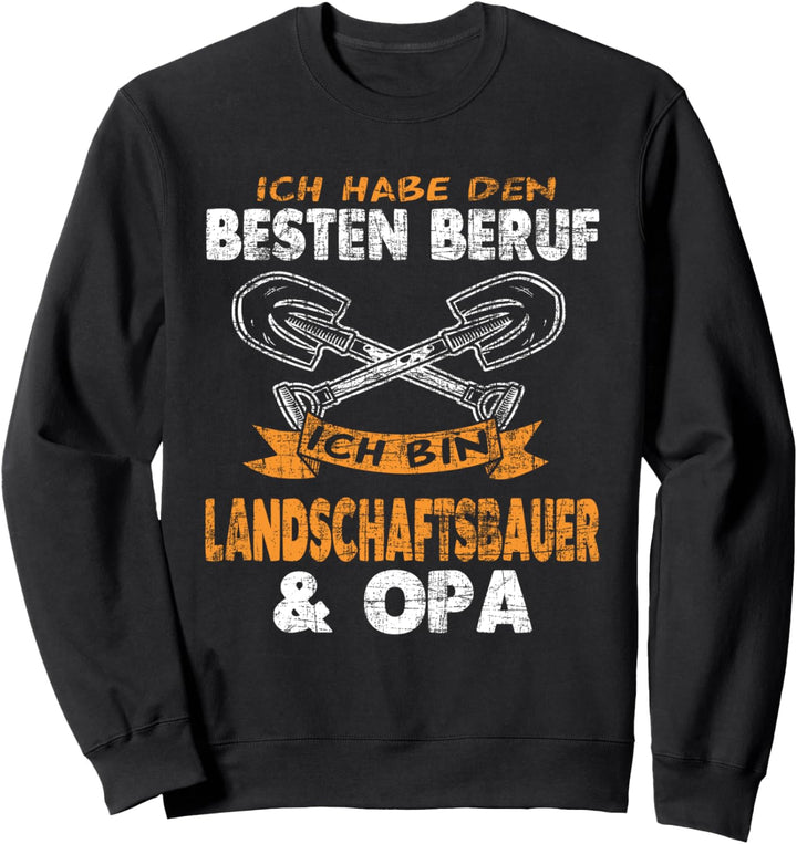 Gärtner Opa Grossvater Galabau Landschaftsbauer Sweatshirt