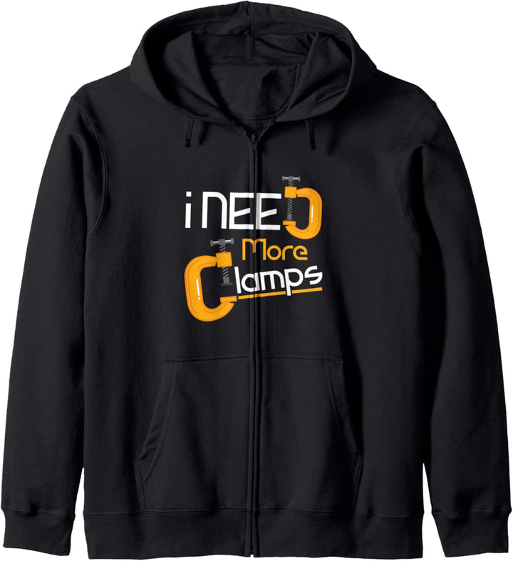 I Need More Clamps - Funny Carpentry Woodworking Woodwork Kapuzenjacke