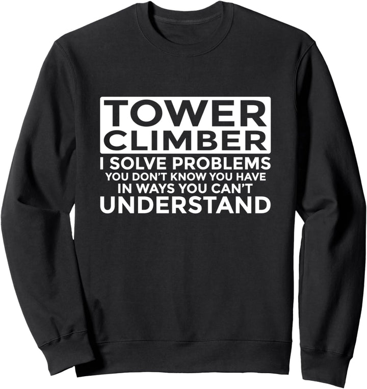 Turmkletterer lösen Probleme Sweatshirt