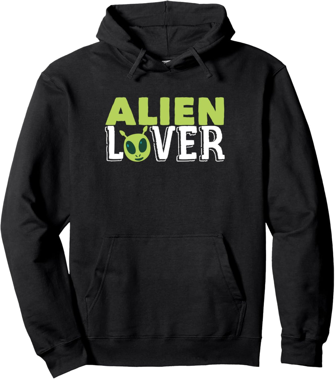 Alien Lover Aliens Ausserirdischer Ausserirdische Alien Pullover Hoodie