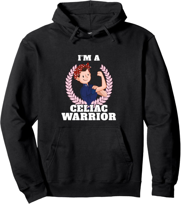 I'm a Celiac Warrior Celiac Disease Awareness Pullover Hoodie