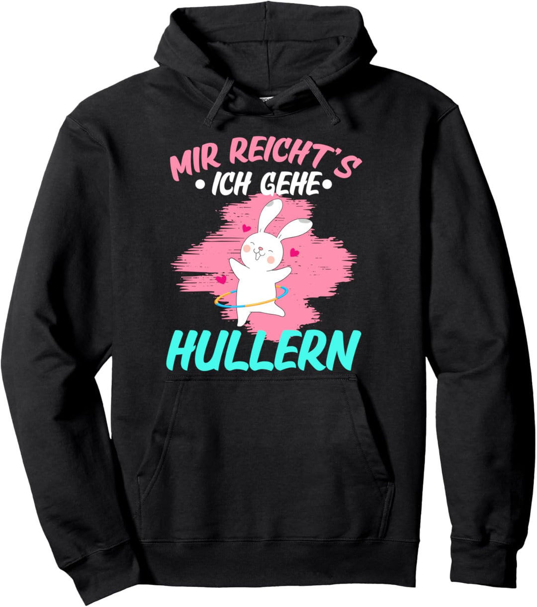 Hula Hoop Hase Sport Hoopings Mir reichts ich geh Hullern Pullover Hoodie
