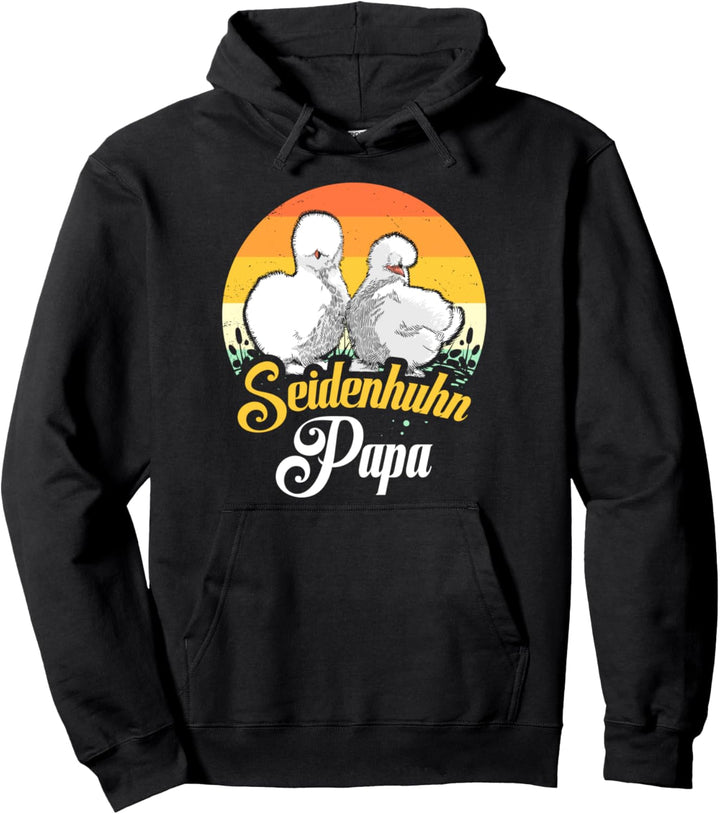 Seidenhuhn Papa Spruch Seidenhühner Silkie Chicken Hühner Pullover Hoodie