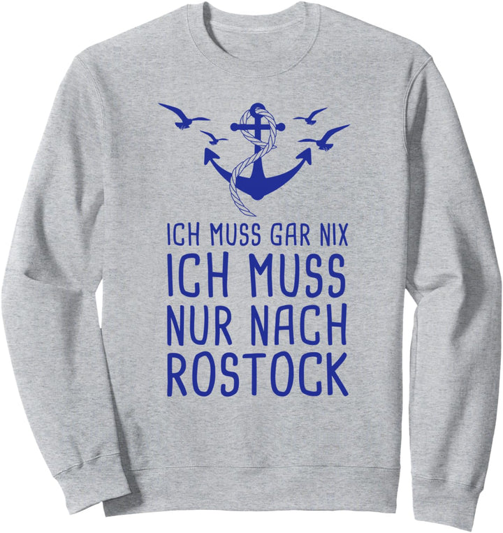 Ich Brauche Keine Therapie Ich Muss Nur Nach Rostock Ostsee Sweatshirt
