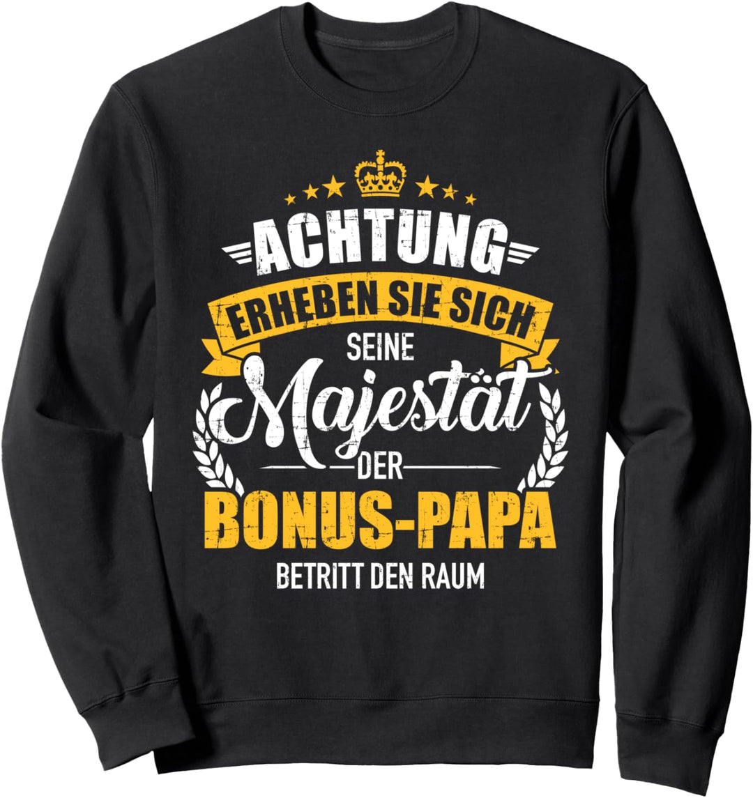 Seine Majestät Bonus Papa lustiger Spruch Sweatshirt