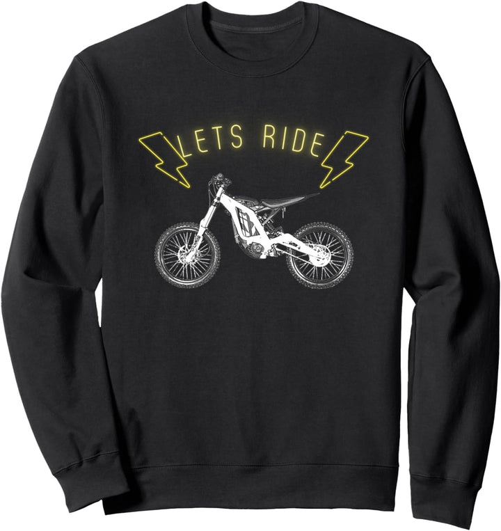 Sur Ron: Lass uns reiten Sweatshirt