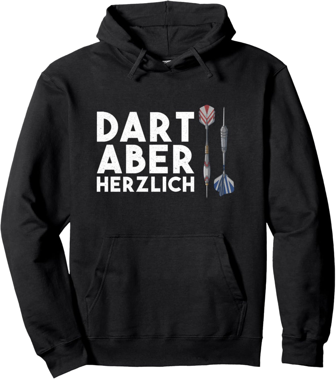 Dart Aber Herzlich Pullover Hoodie