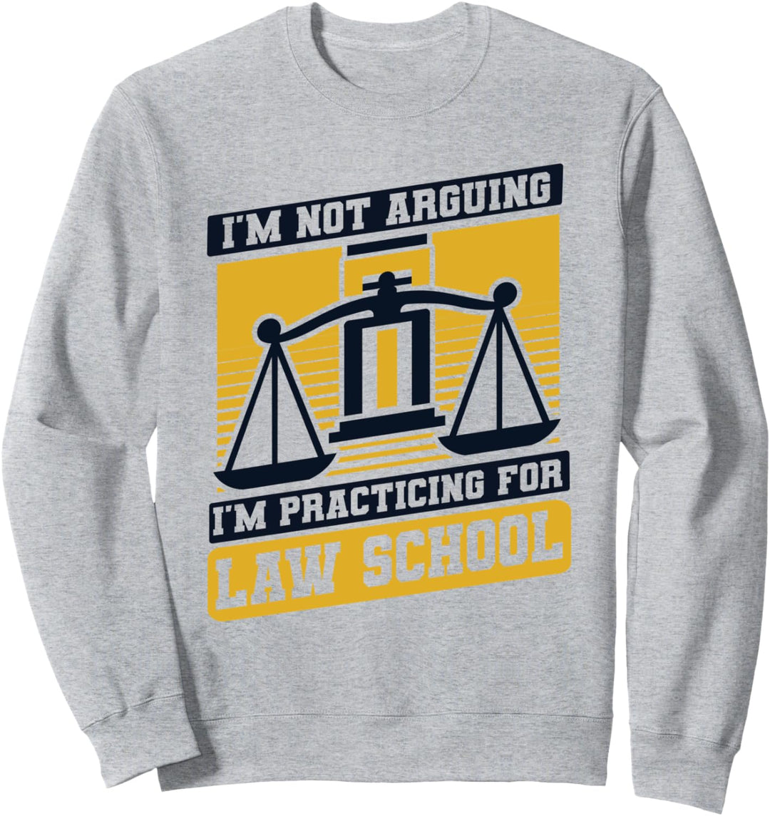 Ich praktiziere für Law School Jurastudium Jurastudent Sweatshirt