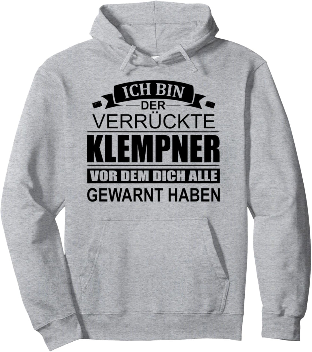 Klempner Heizungsbauer Installateur Rohrleger Spengler Fun Pullover Hoodie